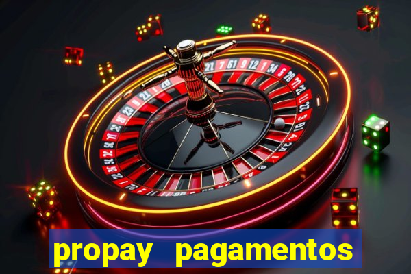 propay pagamentos ltda jogos